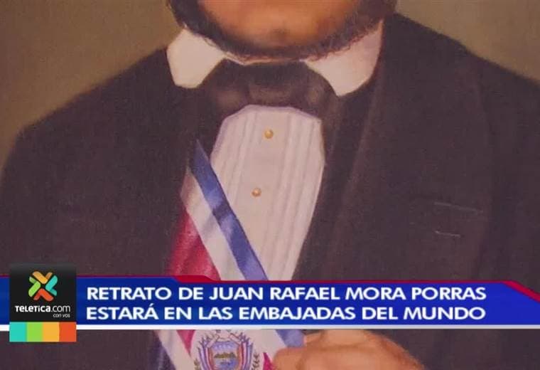 Retrato de Juan Rafael Mora Porras será colocado en todas las embajadas de Costa Rica en el mundo