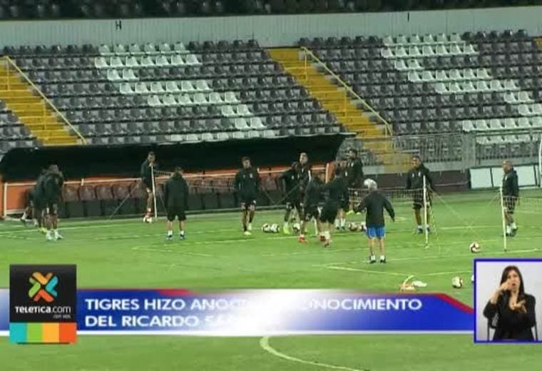 tigres hizo reconocimiento anoche del Ricardo Saprissa