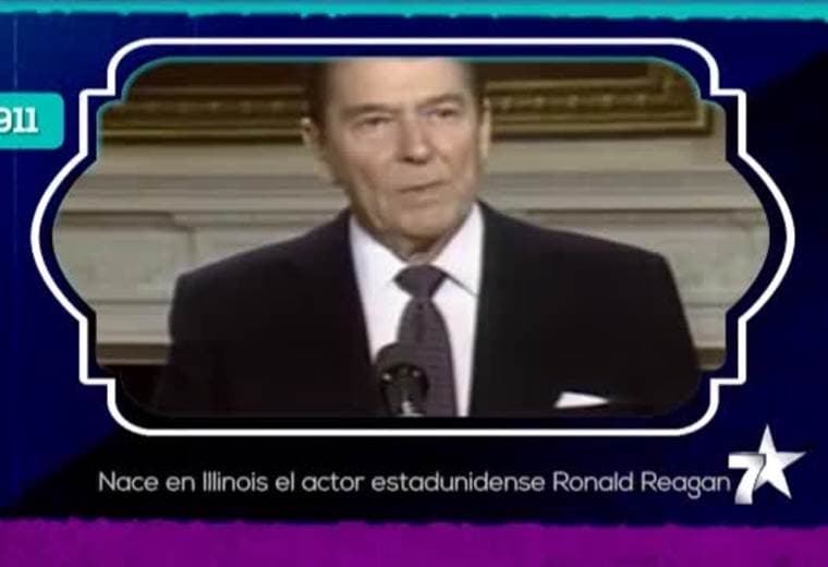 1911.- Nace en Illinois el actor estadunidense Ronald Reagan, quien llega a ser presidente de Estados Unidos (1981-1989) y también es gobernador del estado de California.