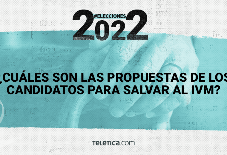 Infografía: ¿Cuáles son las propuestas de los candidatos para salvar al IVM?
