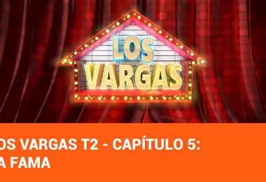 Los Vargas Temporada 2 - Capítulo 5: La Fama