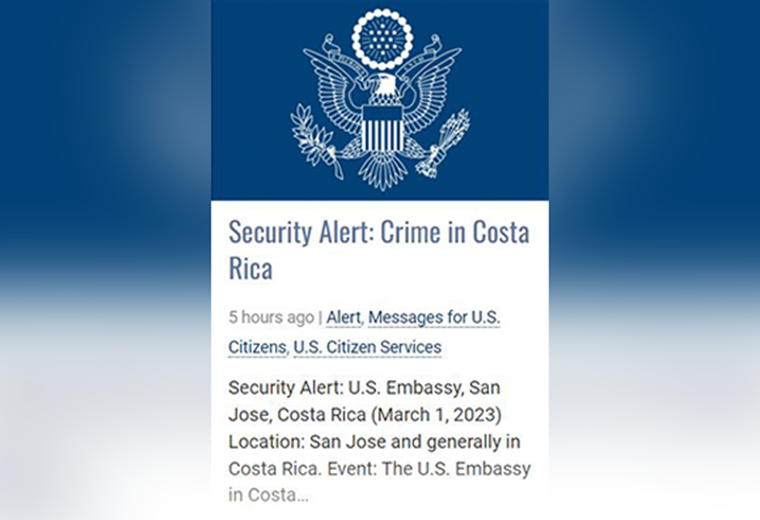 Embajada de Estados Unidos alerta a sus ciudadanos por inseguridad en Costa Rica