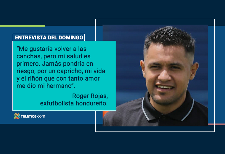 Roger Rojas: "Necesitar un riñón es muy difícil porque no se encuentran en una pulpería o supermercado"